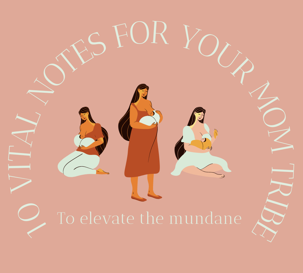 10 Vital Notes for Your Mom Tribe to Break Up Mom Life Boredom